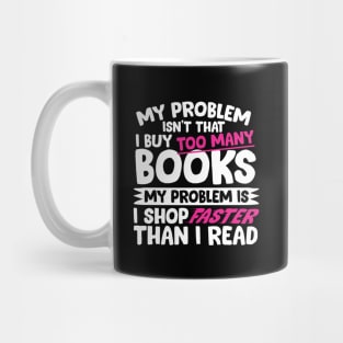 I Shop Faster Than I Read Bookworm Mug